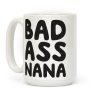 Badass Nana Coffee Mug