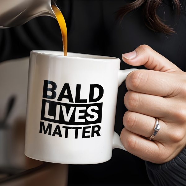 Bald Lives Matter Humorous Quote Mug - Personalized Custom Coffee Mug - BST121_MG