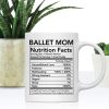 Ballet Mom Nutritional Facts Coffee Mug Gift for Dance Mom from Daughter Son Birthday Mother's Day Gift