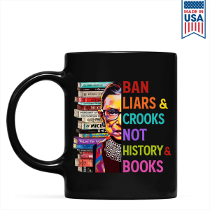 Ban Liars And Crooks Not History And Books Book Lovers Gift Mug