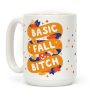 Basic Fall Bitch Coffee Mug