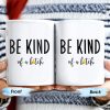 Be Kind Of A Botch Quote Coffee Mug - Personalized Custom Coffee Mug - COL076_MG