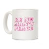 Be No Mans Peace Coffee Mug