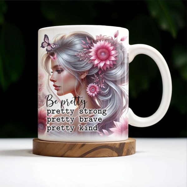 Be Pretty, Strong, Brave, Kind Mug With Flowers And Butterfly - Personalized Custom Coffee Mug - GDT206_MG