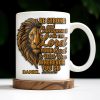 Be Strong and Courageous For The Lord Your God Is With You Wherever You Go, Lion - Personalized Custom Coffee Mug - FTH050_MG