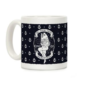 Be Your Own Kind Of Beautiful Reversed Mermaid Coffee Mug
