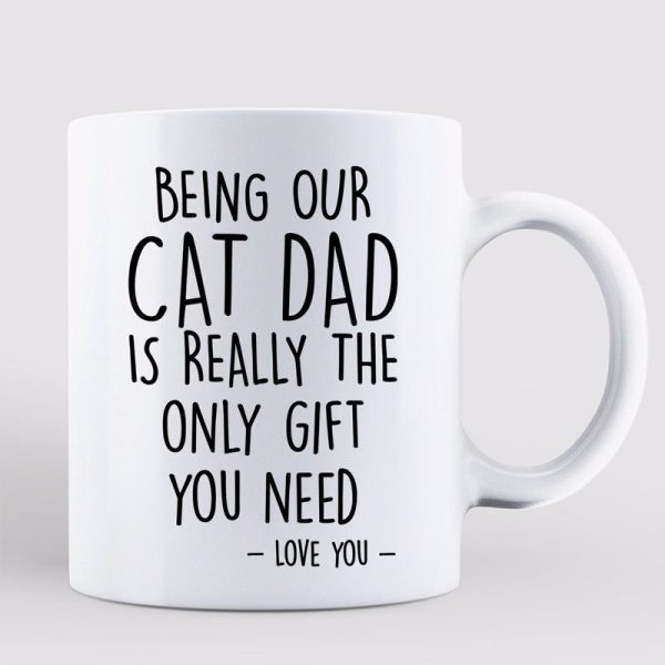 Being Cat Dad Is Only Gift You Need Man Carrying Cats On Shoulder Father's Day Gift Personalized Mug