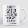 Being My Brother Sister Bestie Is The Only Gift You Need Standing Doll Personalized Mug