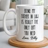 Being My Father In Law Is Really The Only Gift You Need - Personalized Custom Coffee Mug - DAD283_MG