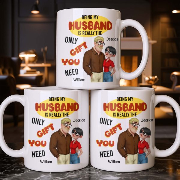 Being My Husband Only Gift You Need Couple Cartoon - Personalized Custom Coffee Mug - CPL1342_MG