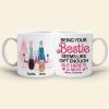 Being Your Bestie Seems Like Christmas Gift Enough Personalized Coffee Mug Gift For Best Friends, Sisters