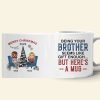 Being Your Brother Seems Like Gift Enough, Gift For Brother, Sister, Personalized Mug, Drinking Brother Mug, Christmas Gift