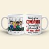 Being Your Coworker Seems Like Christmas Gift Enough Personalized Coffee Mug