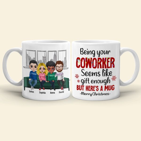 Being Your Coworker Seems Like Christmas Gift Enough Personalized Coffee Mug