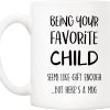 Being Your Favorite Child Seems Like Gift Enough Funny Coffee Mug, Gift for Mom Dad from Daughter Son Kids Birthday Gift