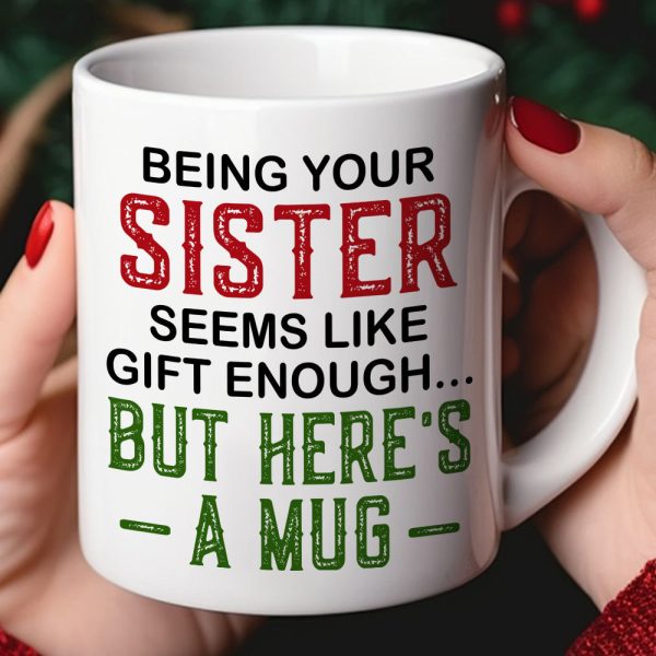Being Your Sister, Personalized Mug, Gifts For Sister