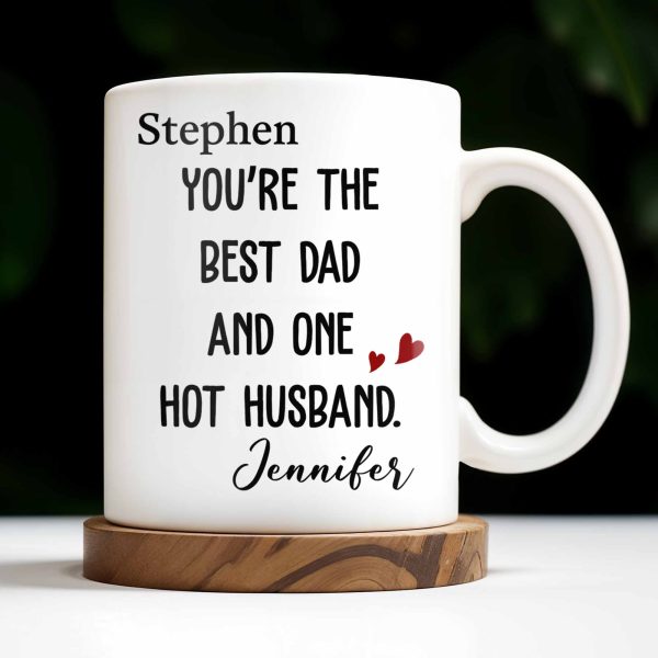 Best Dad And One Hot Husband With Hearts - Personalized Custom Coffee Mug - DAD235_MG