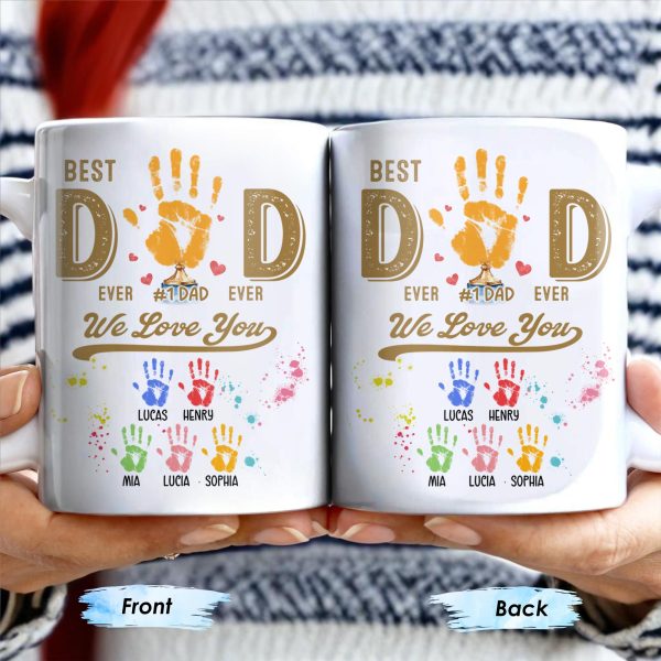 Best Dad Ever, We Love You, Hand Prints - Personalized Custom Coffee Mug - DAD228_MG