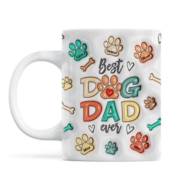Best Dog Dad Ever 3D Inflated Printed Personalized Mug