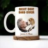 Best Dog Dad Ever Man And Dog Bond - Personalized Custom Coffee Mug - PET084_MG