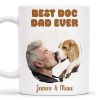 Best Dog Dad Ever Man And Dog Bond - Personalized Custom Coffee Mug - PET084_MG