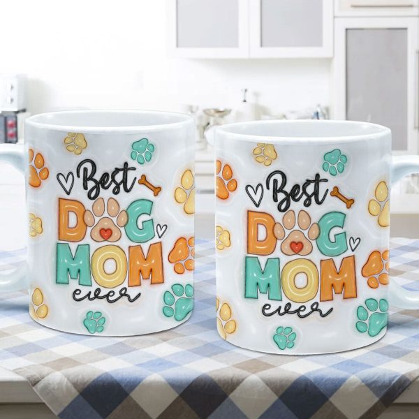 Best Dog Mom Ever 3D Effect Personalized Mug, Gift For Dog Mom