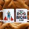 Best Dog Mom Ever Personalized Mug Gift For Superhero Mom