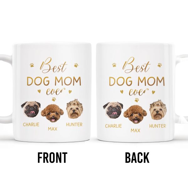 Best Dog Mom Ever With Cute Dog Faces And Paws - Personalized Custom Coffee Mug - PET091_MG