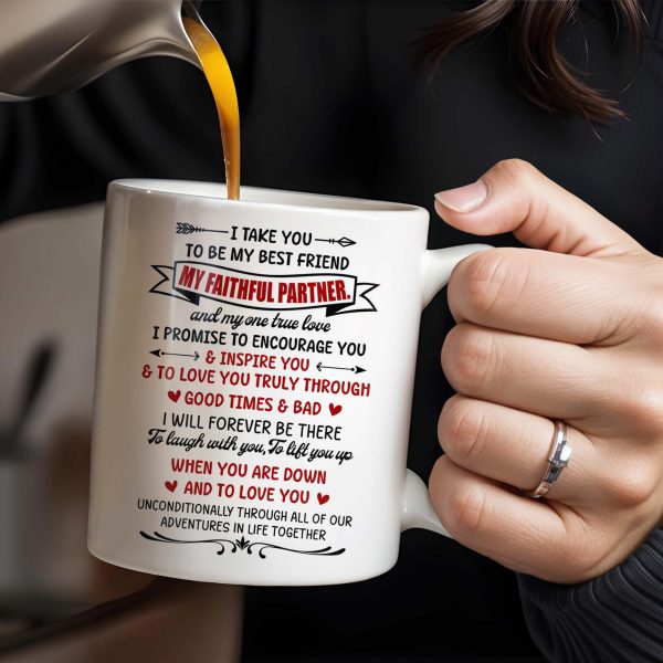Best Friend And Faithful Partner Love Promise - Personalized Custom Coffee Mug - CPL186_MG