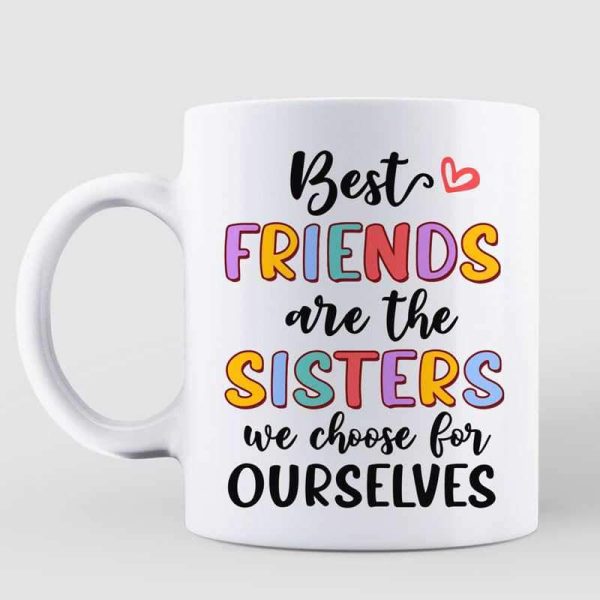 Best Friends Are The Sisters We Choose Doll Girls Personalized Mug
