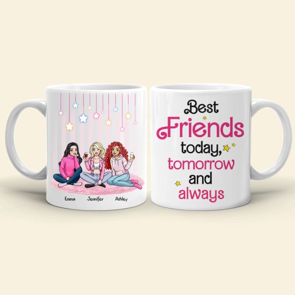 Best Friends Today, Tomorrow and Always 01tohn051223hh Personalized Coffee Mug