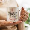 Best Mom Ever Personalized Mug, Floral Custom Gift with Name