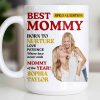 Best Mommy Born To Nurture Love Patience - Personalized Custom Coffee Mug - MOM143_MG