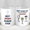 Best Sperm Donor Ever Personalized Custom Father's Day Mug C313