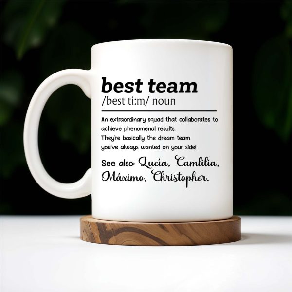 Best Team Extraordinary Squad Dream Team Design - Personalized Custom Coffee Mug - COL030_MG