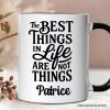 Best Things in Life Are Not Things Personalized Mug, Inspirational Quote Custom Gift for Grateful People