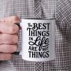 Best Things in Life Are Not Things Personalized Mug, Inspirational Quote Custom Gift for Grateful People