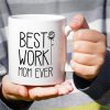 Best Work Mom Ever Coffee Mug Funny Gift for Working Mom