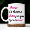 Bestie I'd Punch A B*tch For You Right In The Throat - Personalized Custom Coffee Mug - BST176_MG