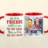 Bestie We Will Be Friends Until We Are Old & Senile, Personalized Accent Mug, Christmas Gift For Friends