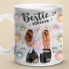 Besties Forever - Bestie Personalized Custom 3D Inflated Effect Printed Mug - Gift For Best Friends, BFF, Sisters
