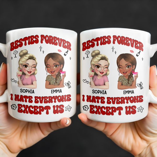 Besties Forever, I Hate Everyone Except Us, Ice Cream And Rose - Personalized Custom Coffee Mug - BST490_MG
