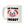 Big Clown Energy Coffee Mug
