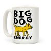 Big Dog Energy Coffee Mug