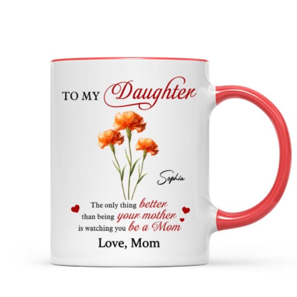Birth Flower The Only Thing Better Personalized Mug
