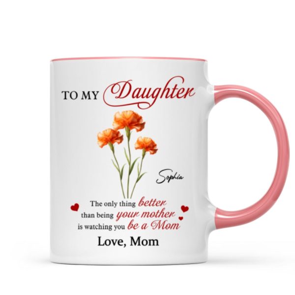 Birth Flower The Only Thing Better Personalized Mug