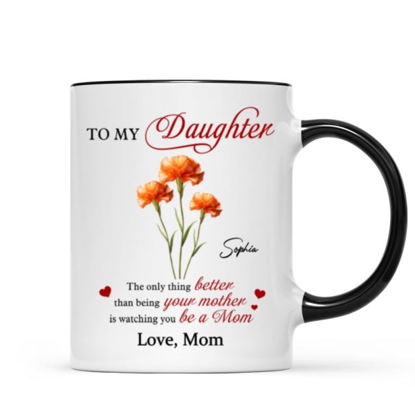 Birth Flower The Only Thing Better Personalized Mug