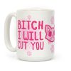 Bitch I Will Cut YOU (Cat) Coffee Mug