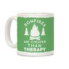 Bonfires Are Cheaper Than Therapy Coffee Mug