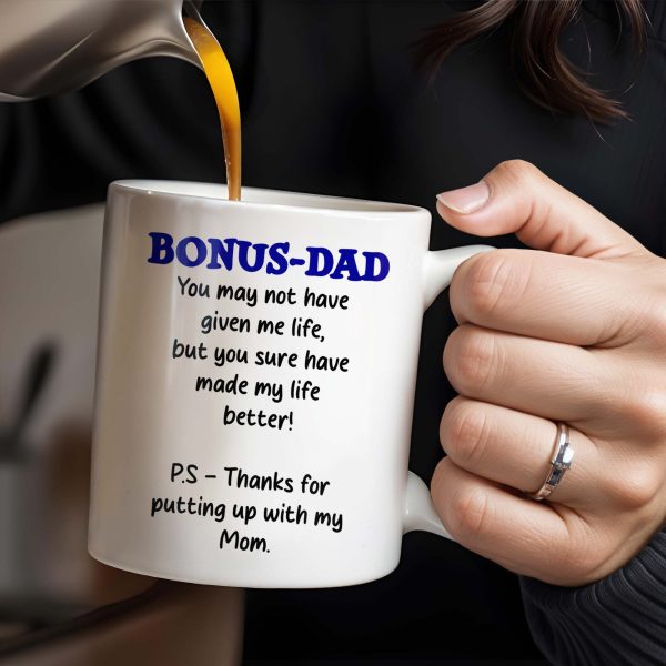 Bonus Dad Thanks For Making Life Better - Personalized Custom Coffee Mug - DAD028_MG